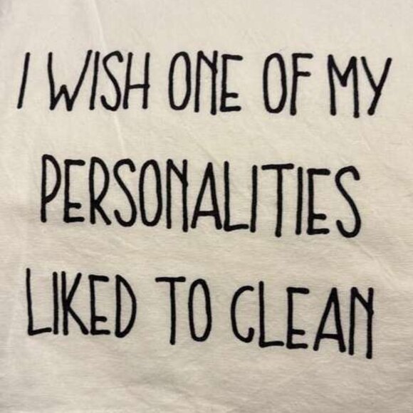 I Wish One Of My Personalities Liked To Clean Dish Towel - Picture 2 of 2